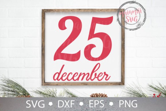 25 December Svg for Christmas Day Crafts