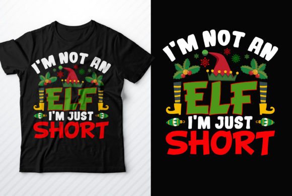 Christmas T-shirt Design I m Not an Elf for T-Shirt Designs
